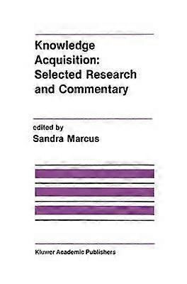 Knowledge Acquisition: Selected Research and Commentary