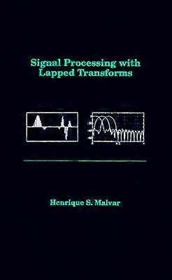Signal Processing with Lapped Transforms