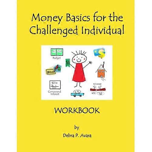 Money Basics for the Challenged Individual Workbook