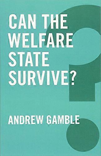 Can the Welfare State Survive?