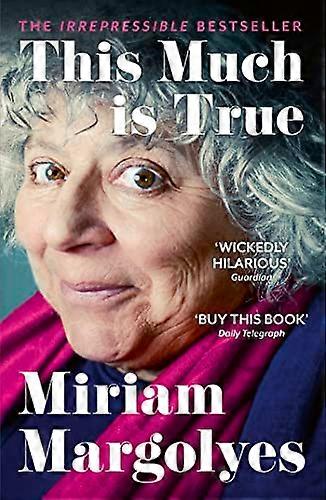 This Much is True: Theres never been a memoir so packed with eye popping hilarious and candid stories DAILY MAIL