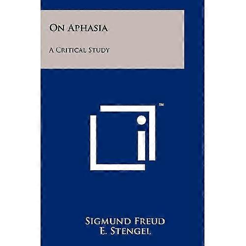 On Aphasia : a Critical Study