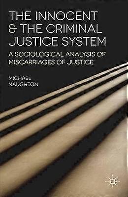 The Innocent and the Criminal Justice System