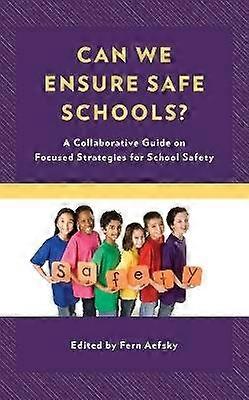 Can We Ensure Safe Schools?