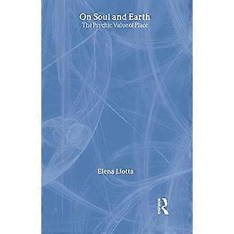On Soul and Earth The Psychic Value of Place