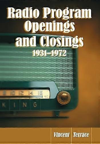 Radio Program Openings and Closings 1931 1972