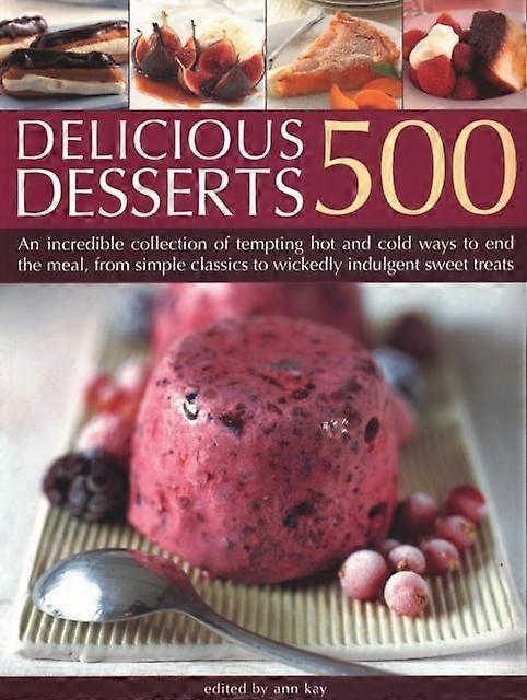 500 Delicious Desserts - Anness Publishing