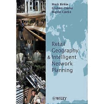Retail Geography and Intelligent Network Planning
