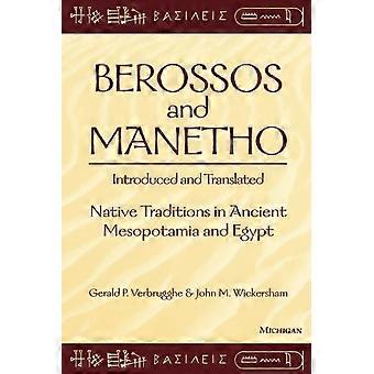 Berossos ja Manethon: käyttöön ja käännetty: natiivi perinteitä muinaisen Mesopotamian ja Egyptin