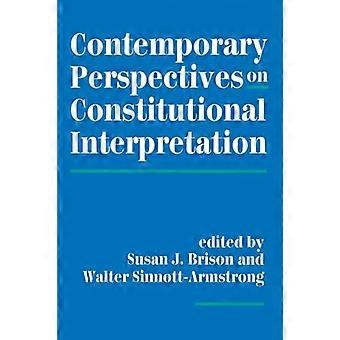 Perspectivas contemporáneas sobre la interpretación constitucional