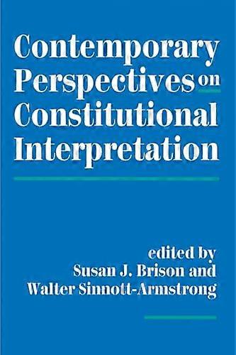 Contemporary Perspectives on Constitutional Interpretation