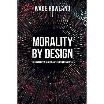 Moralidad por diseño - Desafío de la tecnología a los valores humanos