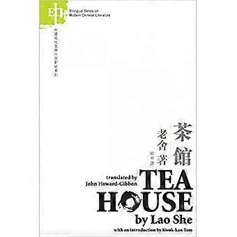 Theehuis (tweetalige serie over moderne Chinese literatuur) (tweetalige serie over moderne Chinese literatuur)