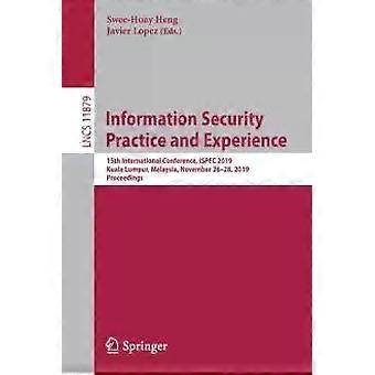 Information Security Practice And Experience 15th International Conference Is - Springer Nature B.V