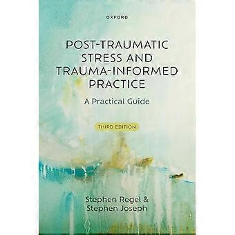 Posttraumatische stress en traumagerichte zorg: een praktische gids