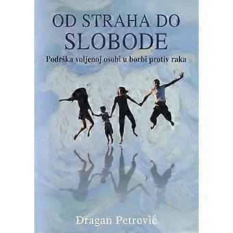 Od straha do slobode - Podrska voljenoj osobi u borbi protiv raka