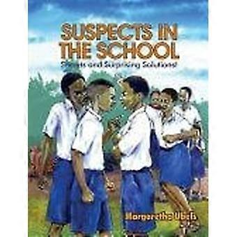 Suspects in the school secrets and surprising solutions