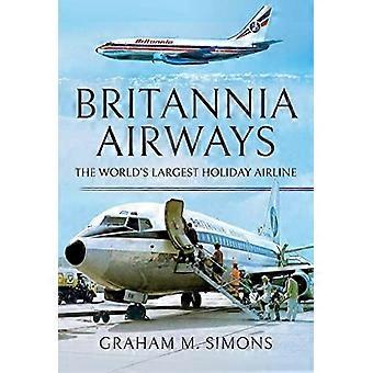 Britannia Airways: la più grande compagnia aerea turistica del mondo