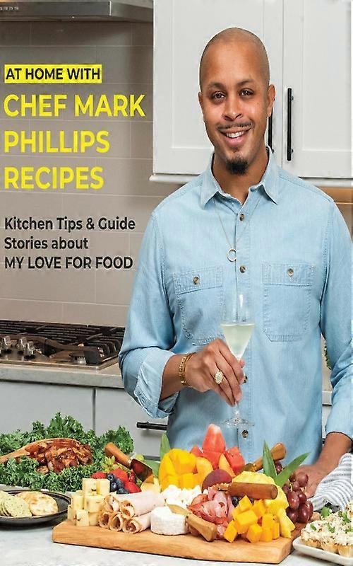 At Home With Chef Mark Phillips