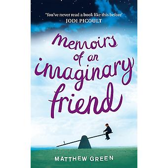 Memoirs Of An Imaginary Friend - Matthew Green