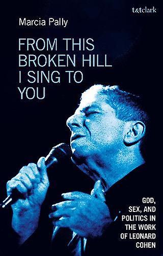 From This Broken Hill I Sing To You by Pally, Professor Marcia New York University, USA Paperback