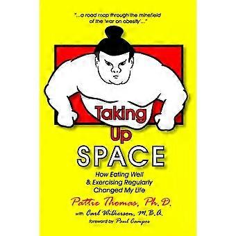 Taking Up Space - Pattie Thomas