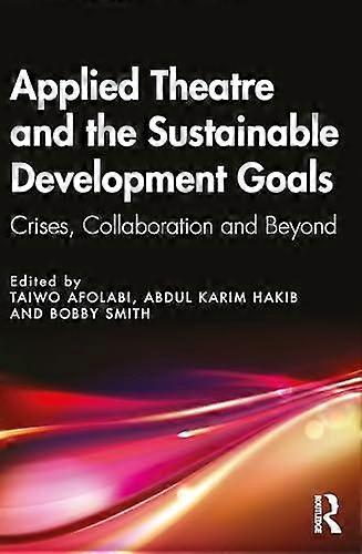 Applied Theatre And The Sustainable Development Goals Paperback