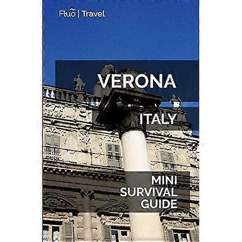 Verona Mini Guía de Supervivencia