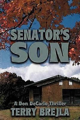 Senator's Son A Don DeCarlo Thriller