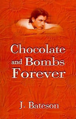 Chocolate and Bombs Forever
