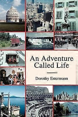 An Adventure Called Life