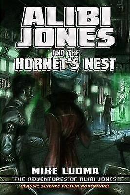 Alibi Jones and the Hornet's Nest