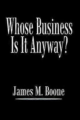 Whose Business Is It Anyway?