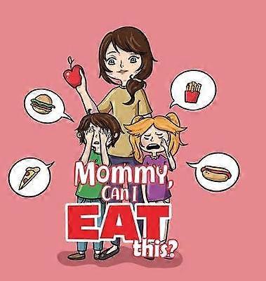 Mommy Can I Eat This?