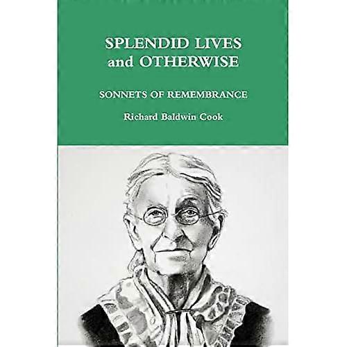 Splendid Lives and Otherwise