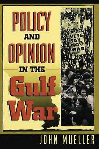 Policy and Opinion in the Gulf War