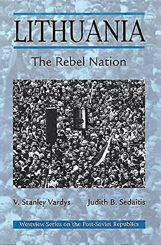 Lithuania: The Rebel Nation
