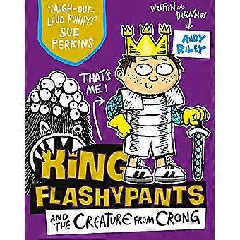 King Flashypants and the Creature From Crong Book 2