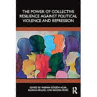 Potere di resilienza collettiva contro la violenza politica e la repressione
