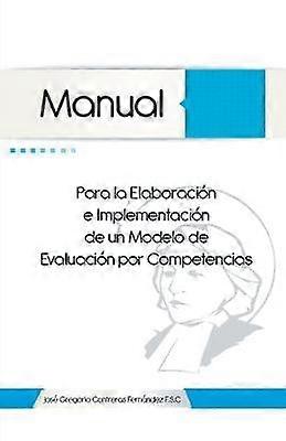 Manual para la Elaboracin e Implementacin de un Modelo de Evaluacin por Competencias