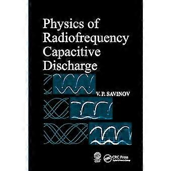 Physics of Radiofrequency Capacitive Discharge