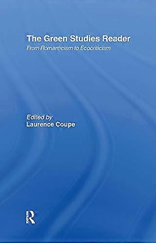 The Green Studies Reader: From Romanticism to Ecocriticism