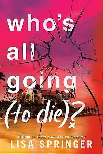 Whos All Going To Die by Lisa Springer Paperback
