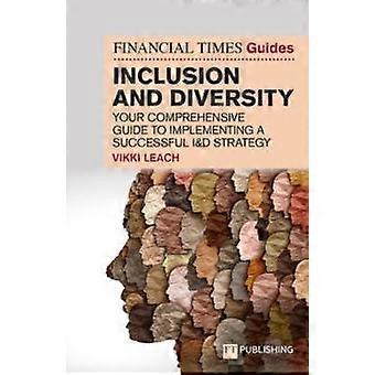 Financial Times Guide To Inclusion And Diversity - Vikki Leach