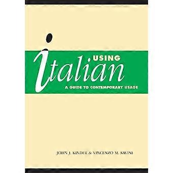 Italienisch verwenden: Ein Leitfaden für den zeitgenössischen Gebrauch