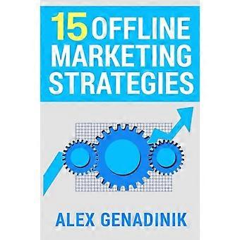 15 Offline-Marketing-Strategien: Bewährte und bewährte Offline-Marketing-Techniken