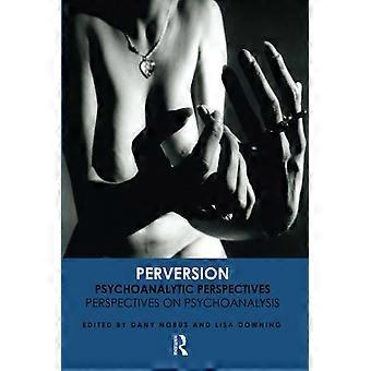 Perversie: Psychoanalytische perspectieven