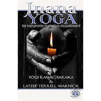 Jnana Yoga: Visdomsvejen til åndelig oplysning