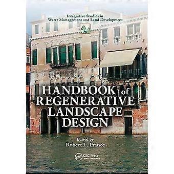 Handbook Of Regenerative Landscape Design - Robert L. France