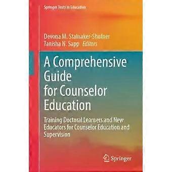 A Comprehensive Guide For Counselor Education Training Doctoral Learners And New - Springer Nature B.V